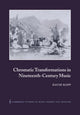 Book cover of: Chromatic Transformations in Nineteenth-Century Music. By: David Kopp