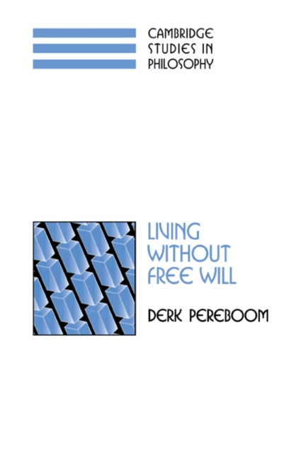 Book cover of: Living without Free Will. By: Derk Pereboom