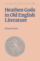 Book cover of: Heathen Gods in Old English Literature. By: Richard North