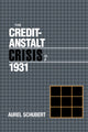 Book cover of: Credit-Anstalt Crisis of 1931. By: Aurel Schubert