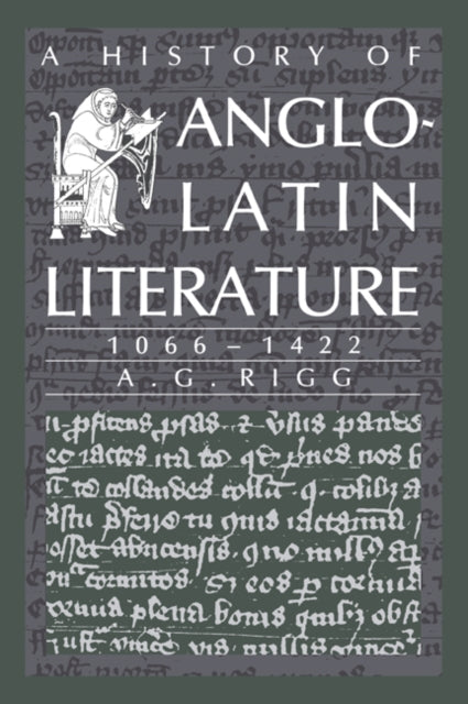 Book cover of: History of Anglo-Latin Literature, 1066–1422. By: A. G. Rigg
