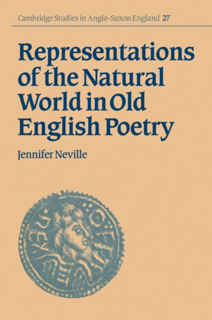 Book cover of: Representations of the Natural World in Old English Poetry. By: Jennifer Neville