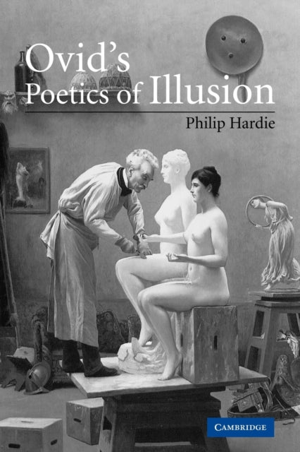 Book cover of: Ovid's Poetics of Illusion. By: Philip R. Hardie