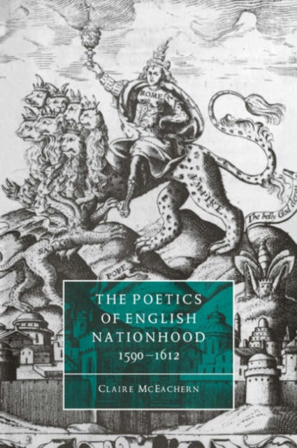 Book cover of: Poetics of English Nationhood, 1590–1612. By: Claire McEachern