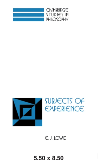Book cover of: Subjects of Experience. By: E. J. Lowe