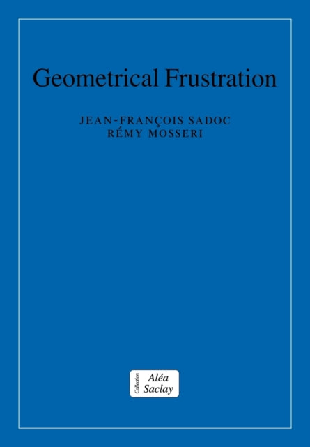 Book cover of: Geometrical Frustration. By: Jean-François Sadoc