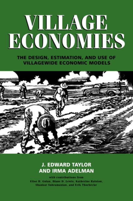 Book cover of: Village Economies. By: J. Edward Taylor