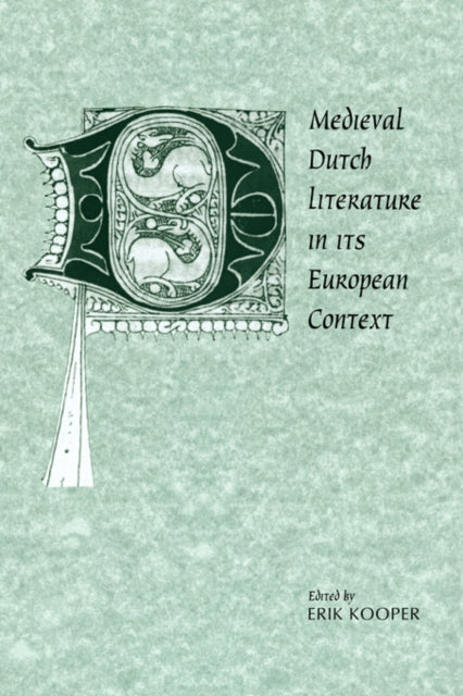 Book cover of: Medieval Dutch Literature in its European Context. By: Erik Kooper