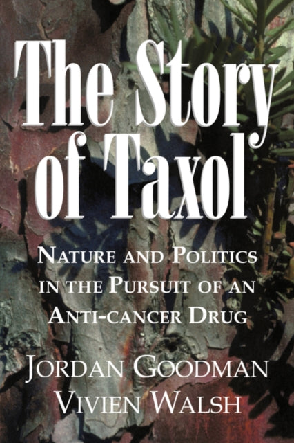 Book cover of: Story of Taxol. By: Jordan Goodman