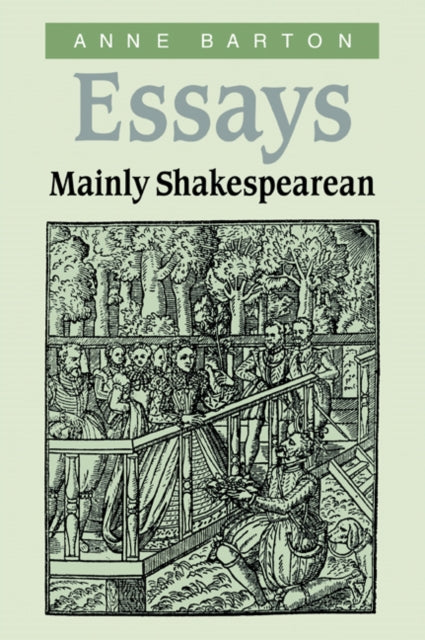 Book cover of: Essays, Mainly Shakespearean. By: Anne Barton