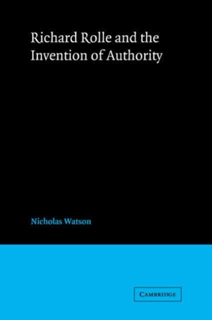 Book cover of: Richard Rolle and the Invention of Authority. By: Nicholas Watson