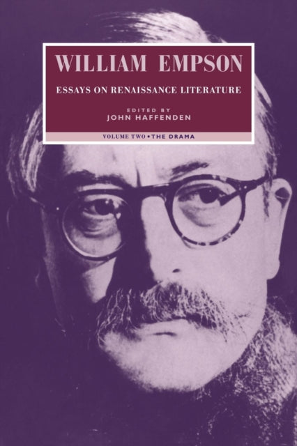 Book cover of: William Empson: Essays on Renaissance Literature: Volume 2, The Drama. By: Empson, William