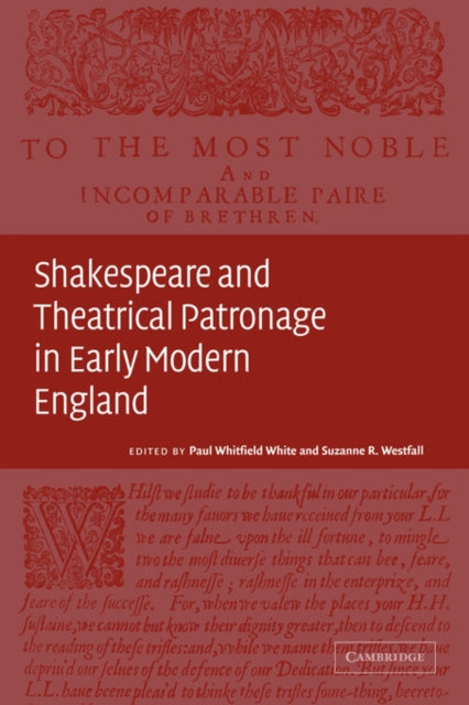 Book cover of: Shakespeare and Theatrical Patronage in Early Modern England