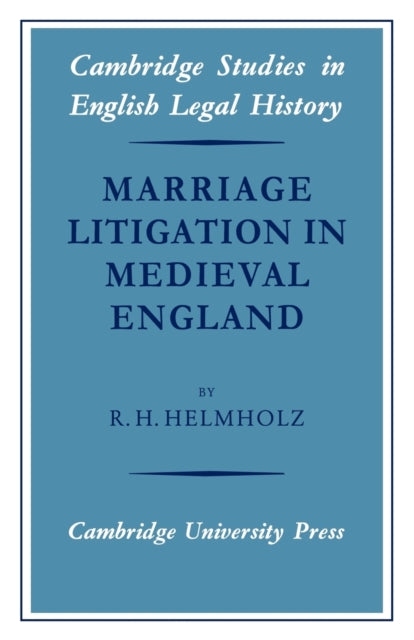Book cover of: Marriage Litigation in Medieval England. By: R. H. Helmholz