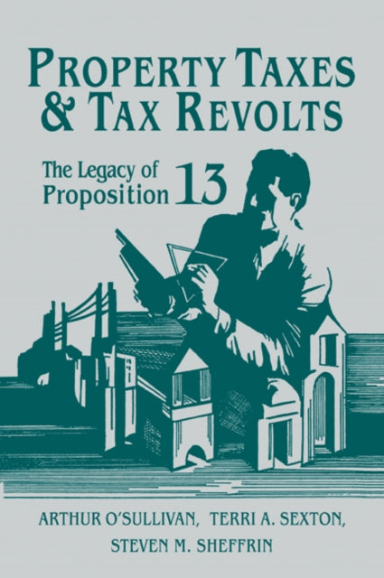 Book cover of: Property Taxes and Tax Revolts. By: Arthur O'Sullivan