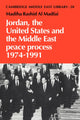 Book cover of: Jordan, the United States and the Middle East Peace Process, 1974–1991. By: Madiha Rashid al Madfai