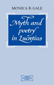 Book cover of: Myth and Poetry in Lucretius. By: Monica R. Gale