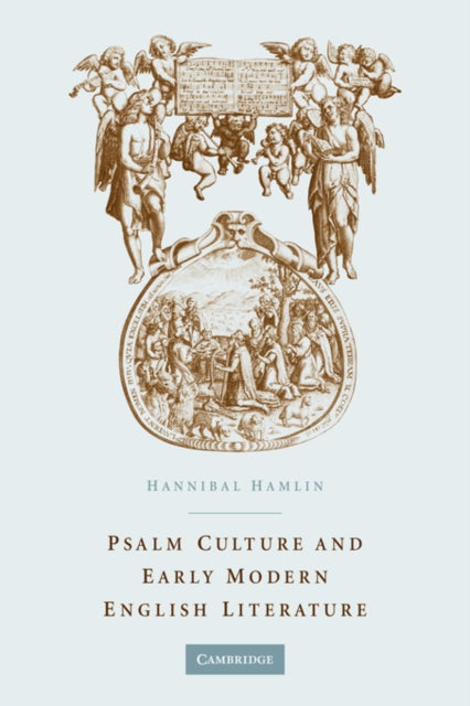 Book cover of: Psalm Culture and Early Modern English Literature. By: Hannibal Hamlin