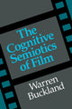Book cover of: Cognitive Semiotics of Film. By: Warren Buckland