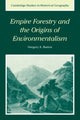 Book cover of: Empire Forestry and the Origins of Environmentalism. By: Gregory Allen Barton