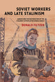 Book cover of: Soviet Workers and Late Stalinism. By: Donald Filtzer