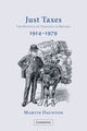 Book cover of: Just Taxes. By: Martin Daunton