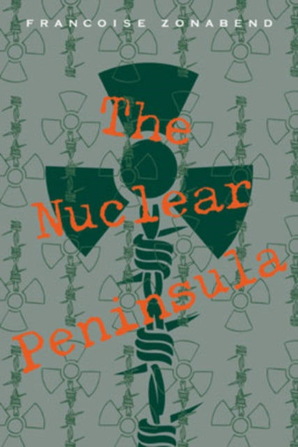Book cover of: Nuclear Peninsula. By: Françoise Zonabend