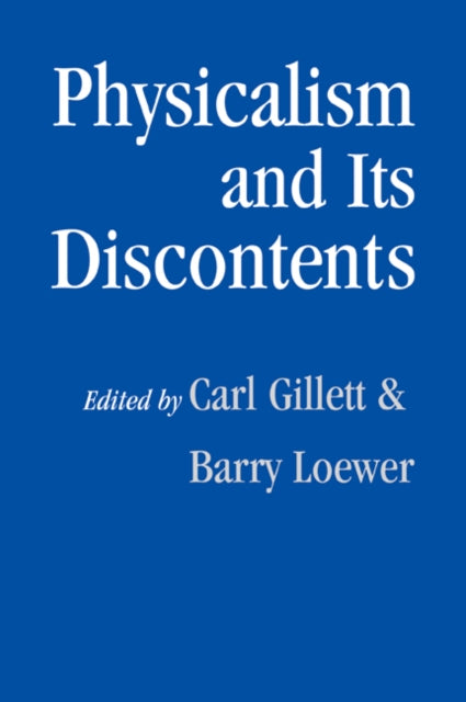 Book cover of: Physicalism and its Discontents