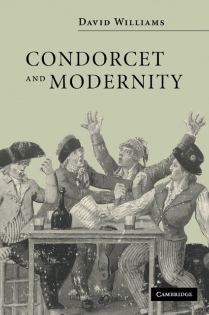 Book cover of: Condorcet and Modernity. By: David Williams