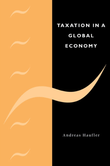 Book cover of: Taxation in a Global Economy. By: Andreas Haufler