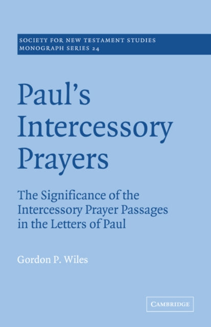 Book cover of: Paul's Intercessory Prayers. By: Gordon P. Wiles