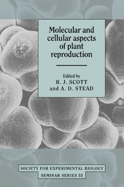 Book cover of: Molecular and Cellular Aspects of Plant Reproduction