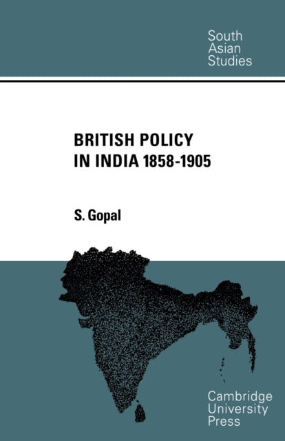Book cover of: British Policy in India 1858-1905. By: S. Gopal