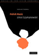 Book cover of: Polish Music since Szymanowski. By: Adrian Thomas