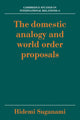 Book cover of: Domestic Analogy and World Order Proposals. By: Hidemi Suganami