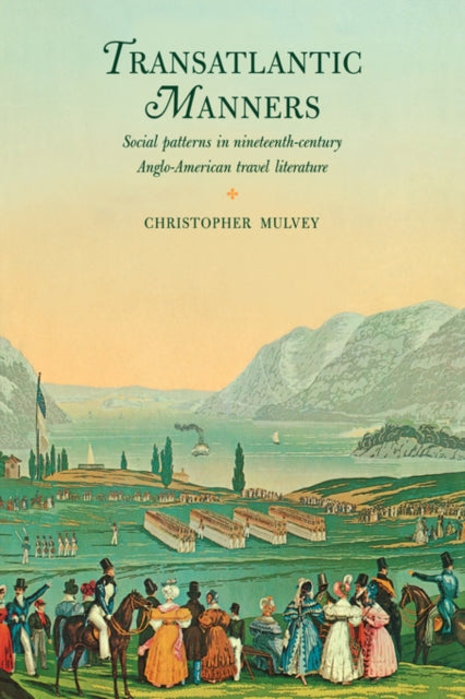 Book cover of: Transatlantic Manners. By: Christopher Mulvey