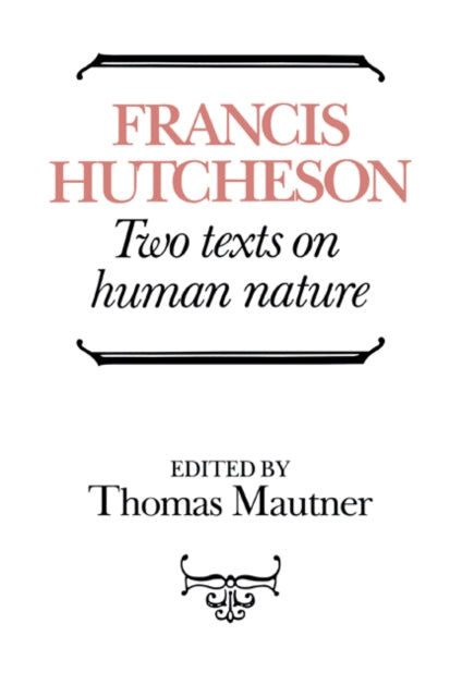 Book cover of: Hutcheson: Two Texts on Human Nature. By: Francis Hutcheson