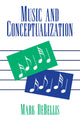 Book cover of: Music and Conceptualization. By: Mark DeBellis
