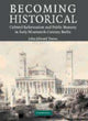 Book cover of: Becoming Historical. By: John Edward Toews