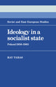 Book cover of: Ideology in a Socialist State. By: Raymond Taras
