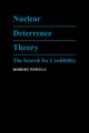 Book cover of: Nuclear Deterrence Theory. By: Powell, Robert