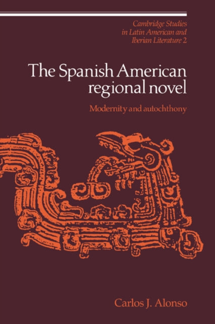 Book cover of: Spanish American Regional Novel. By: Carlos J. Alonso