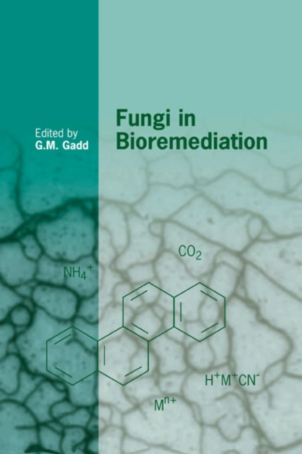 Book cover of: Fungi in Bioremediation. By: G. M. Gadd