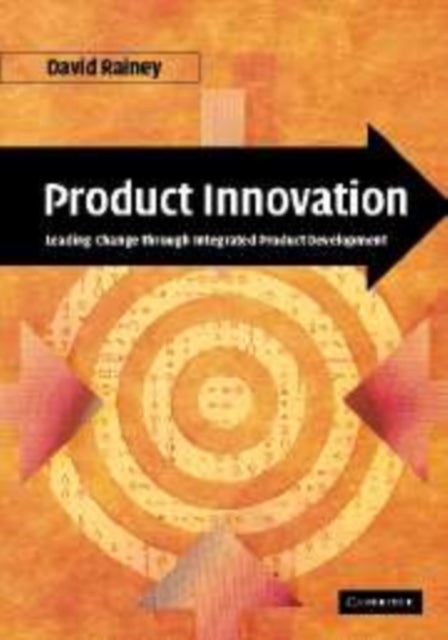 Book cover of: Product Innovation. By: David Rainey
