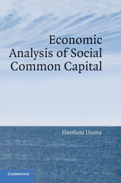 Book cover of: Economic Analysis of Social Common Capital. By: Hirofumi Uzawa