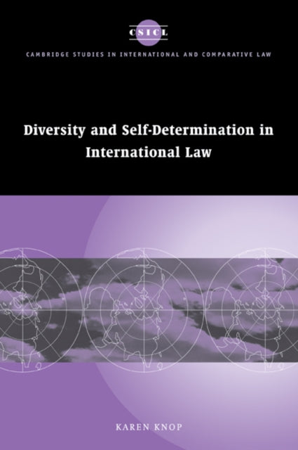 Book cover of: Diversity and Self-Determination in International Law. By: Karen Knop