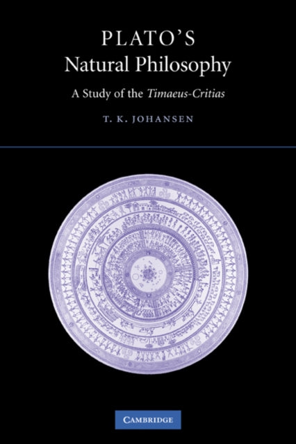 Book cover of: Plato's Natural Philosophy. By: T. K. Johansen