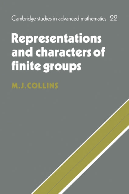 Book cover of: Representations and Characters of Finite Groups. By: M. J. Collins