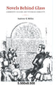 Book cover of: Novels behind Glass. By: Andrew H. Miller