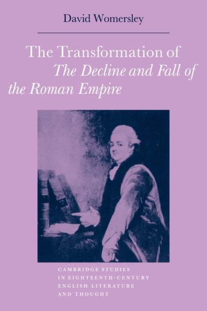 Book cover of: Transformation of The Decline and Fall of the Roman Empire. By: David Womersley
